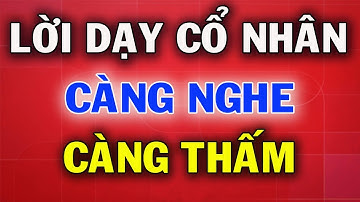 4 Lời Dạy Của Cổ Nhân Cần Khắc Cốt Ghi Tâm Trong Cuộc Đời