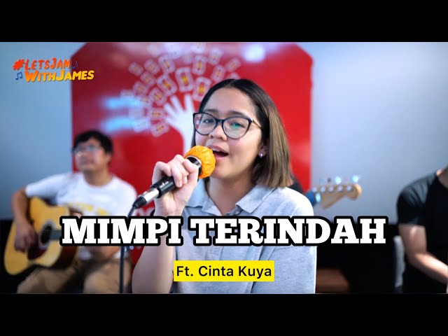 MIMPI TERINDAH - Cinta Kuya ft. Fivein #LetsJamWithJames class=