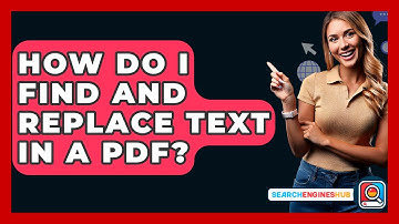 How Do I Find And Replace Text In A PDF? - SearchEnginesHub.com