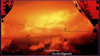 TumbleTown - On The Highwire. 2024. Progressive Rock. Full Album