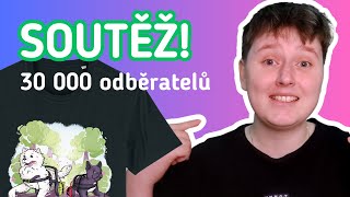 SOUTĚŽ za 30 000 odběratelů! 🎉