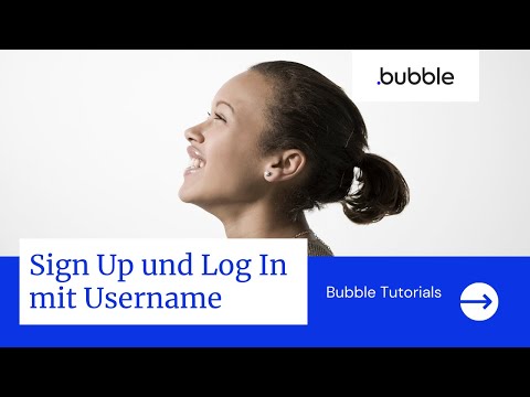 Bubble Tutorial - Login und Sign Up mit Username (Deutsch)