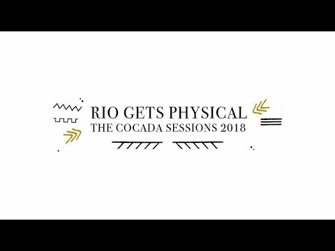 Rio Gets Physical - The Cocada Sessions 2018 with Andre Salata