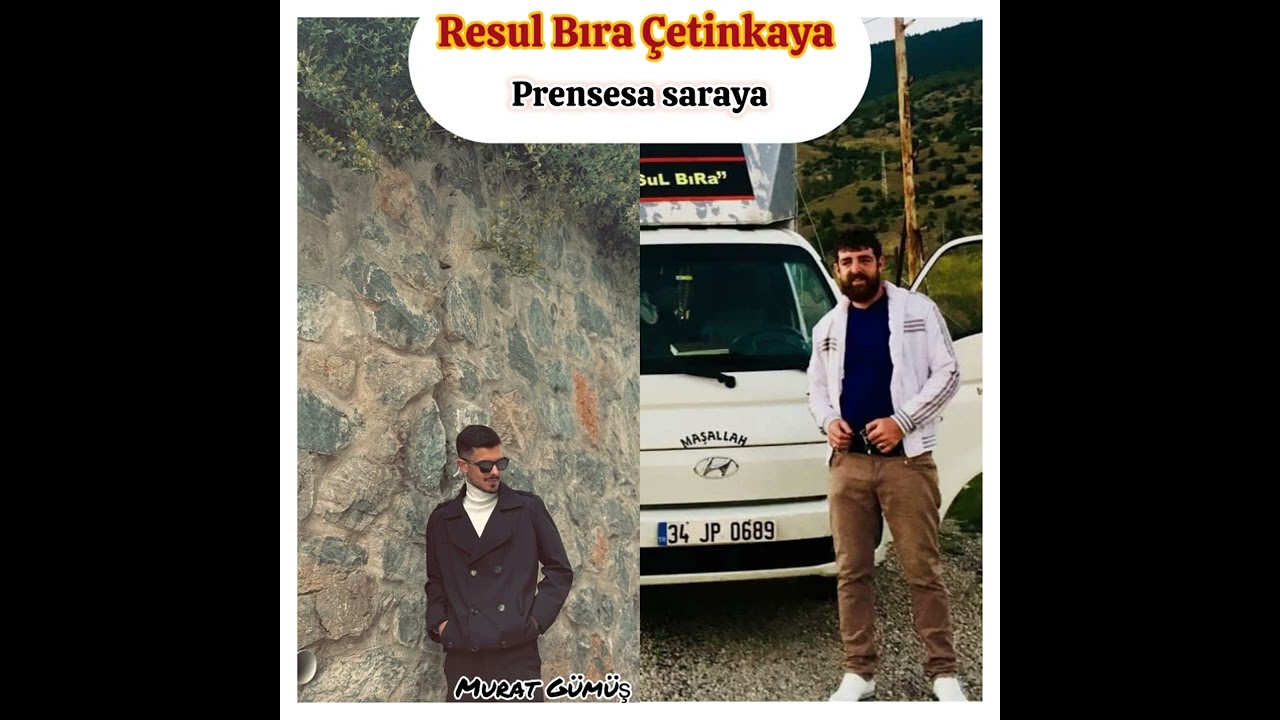 Resul Bıra Çetinkaya Prensesa Saraya