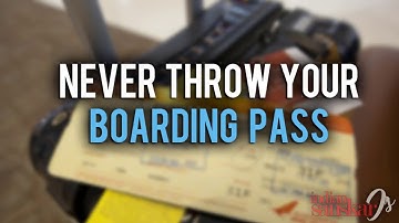Never throw your BOARDING PASS