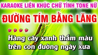 Karaoke Liên Khúc Trữ Tình Nhạc Sống Dễ Hát Tone NỮ -  Đường Tím Bằng Lăng |Tấn Tài Organ