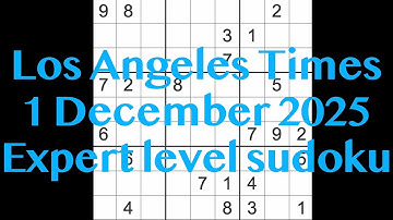 Sudoku solution – Los Angeles Times 1 December 2025 Expert level