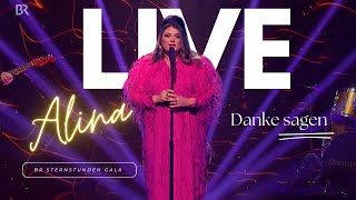 ALINA - DANKE SAGEN LIVE (BR Sternstunden Gala)