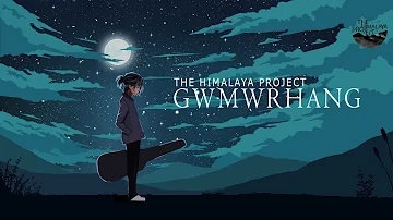 THE HIMALAYA PROJECT - GWMWRHANG (Official Visual Audio)