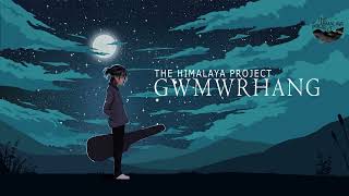 THE HIMALAYA PROJECT  GWMWRHANG (Official Visual Audio)