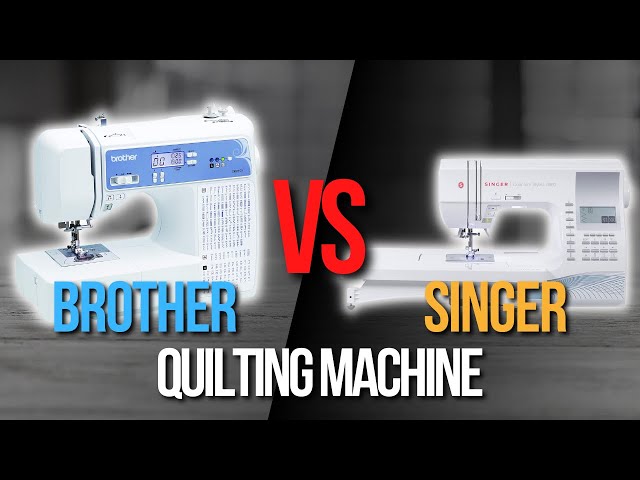 🧰 Brother VS SINGER Computerized Quilting Machine