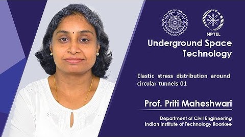 Lecture 16: Elastic stress distribution around circular tunnels-01