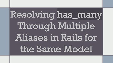 Resolving has_many Through Multiple Aliases in Rails for the Same Model