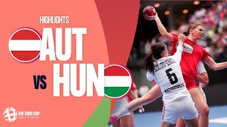 Austria vs Hungary | HIGHLIGHTS | Round 2 | Women's EHF EURO CUP 2024