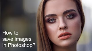 How to Save Images in Photoshop