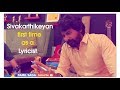 Sivakarthikeyan first time as a lyricist  tamilsaga