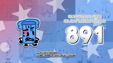 Ultimately Large Object Viewer Voting [Part 891]