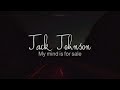 My Mind Is For Sale - Jack Johnson (Letra en español)