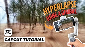 Hyperlapse TUTORIAL using a Gimbal | Capcut