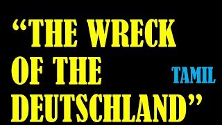 THE WRECK OF THE DEUTSCHLAND by G  M  Hopkins IN TAMIL