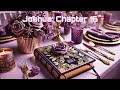 The Book Of Joshua • Chapter 16 • New Living Translation • Read By: Thee Fire Of God • Holy Bible