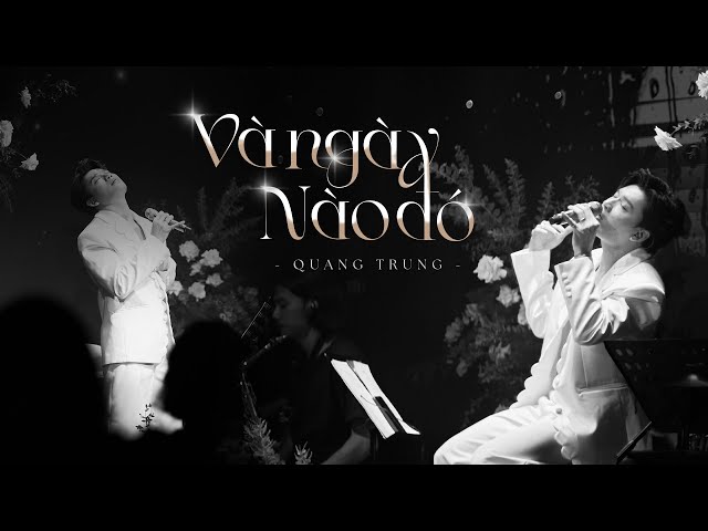 Và Ngày Nào Đó (live) – Quang Trung class=