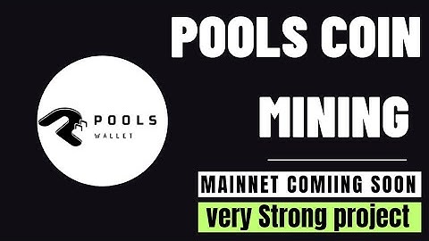 Pools wallet mining.The best mining app.Mainnet coming very soon.Pools coin mining.