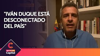 Senador Luis Fernando Velasco asegura que Iván Duque está desconectado de Colombia