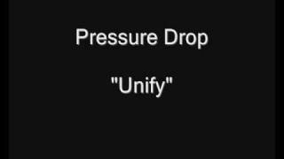 Pressure Drop - Unify [HQ Audio] (Blood Brothers, B.Amos)