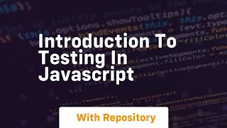 Introduction to testing in javascript