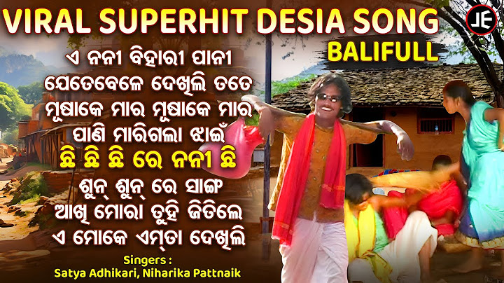Chhi Chhi Chhi Re Nani - ଛି ଛି ଛି ରେ ନନୀ  | Superhit Desia Song | Satya Adhikari,Niharika | JE