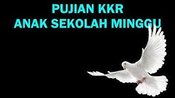PUJIAN KKR SEKOLAH MINGGU  - Durasi: 17:05. 