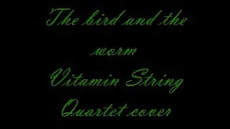 Bird and the worm Instrumental Cover Bird and the worm Instrumental Cover