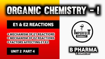 E1 And E2 Reactions | Factors Affecting E1 And E2 Reactions | Elimination Reactions | B Pharma