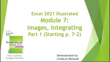 Excel Illustrated, Mod 7, Pt  1, p  7.1 to  5