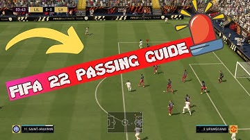FIFA 22 PASSING GUIDE ! LEARN ALL TYPES OF PASSING IN FIFA22. FIFA 22 ULTIMATE TEAM