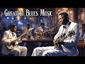 WHISKEY BLUES MUSIC 🎸 BEST OF SLOW BLUES/ROCK 🎸 Beautiful Relaxing Blues Songs