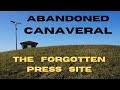 The Forgotten Press Site on Cape Canaveral