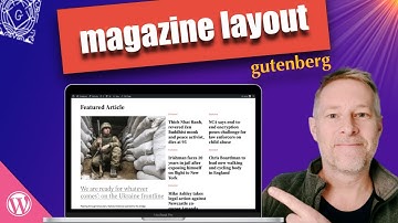 Create a Magazine Layout with the WordPress Gutenberg Block Editor