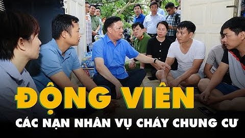 Các nạn nhân vụ cháy chung cư mini ở Hà Nội được thăm hỏi, động viên, trao quà