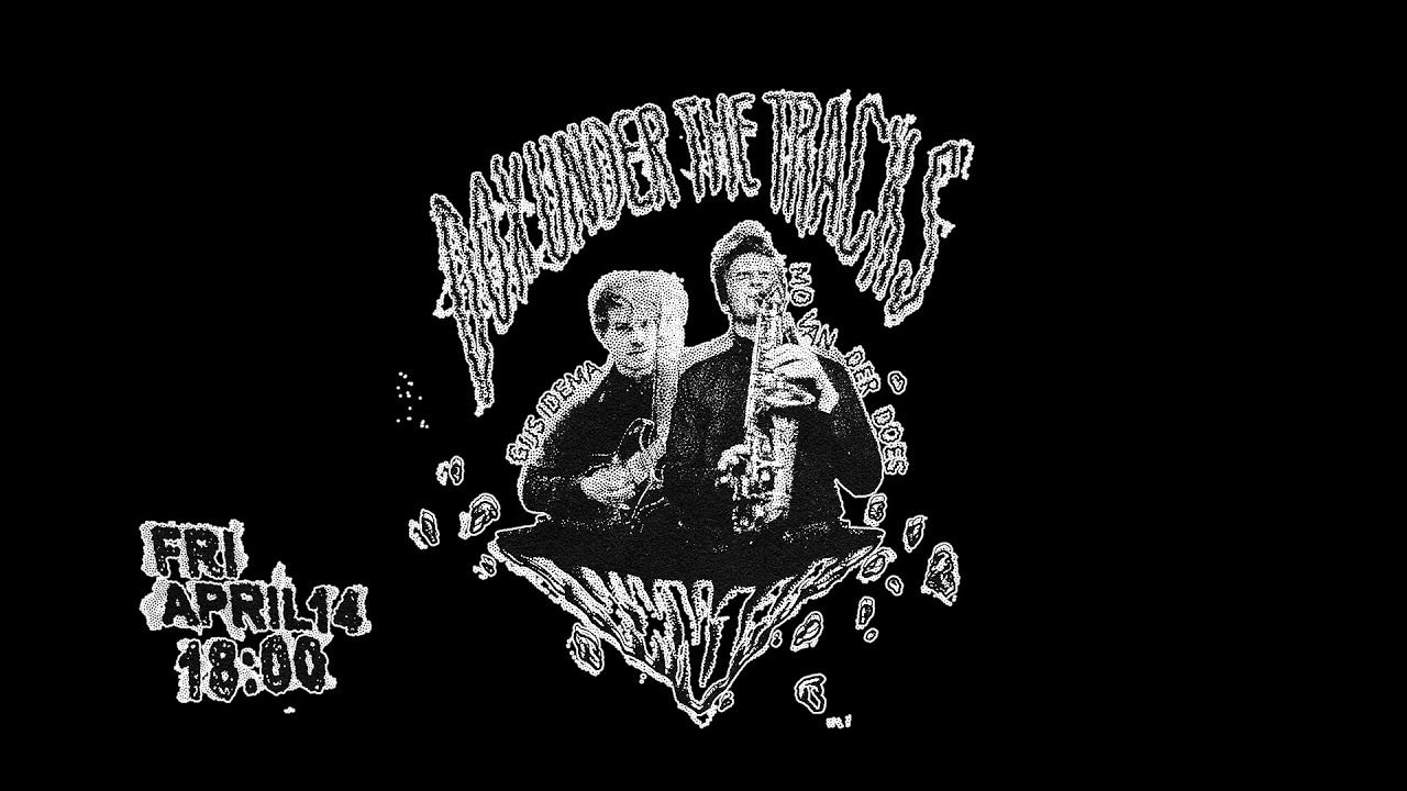 DOX under the tracks #2 Mo van der Does and Gijs Idema