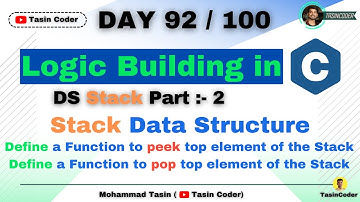 How to build logic in Coding | Define Stack Data Structure | Pop | Peek | TasinCoder | #day92 #logic