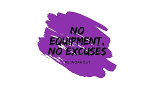 16 minute PE no equipment, no excuses workout
