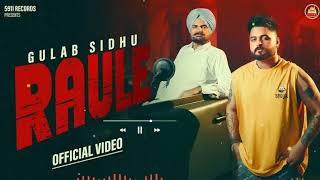 RAULE | Gulab Sidhu | PS Chauhan | N Vee | Latest Punjabi Song | #gulabsidhu #sidhumoosewala #lofi