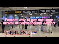 FASTEST WAY OUT FROM BANGKOK AIRPORT, THAILAND