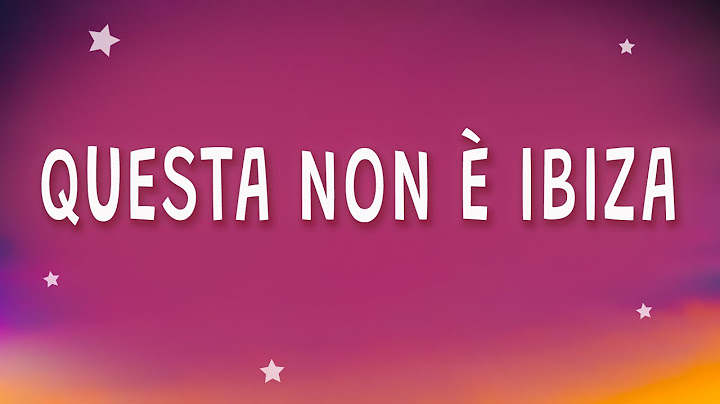 Questa non è Ibiza - The Kolors - ITALODISCO (Testo)