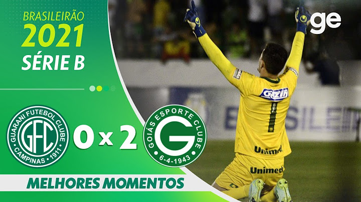 GUARANI 0 X 2 GOIÁS| MELHORES MOMENTOS | 37ª RODADA BRASILEIRÃO SÉRIE B 2021 | ge.globo