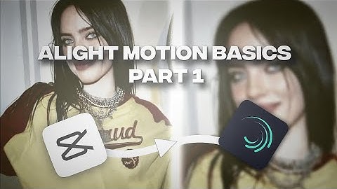 Alight Motion Basics : Alight Motion Basics | Alight Motion Tutorial - Part 1 !