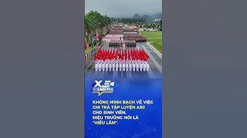 Sinh viên bức xúc vì nhận tiền tập luyện A80 chỉ 940.000 đồng.