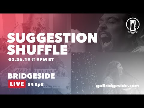 Suggestion Shuffle on Bridgeside Live S4 Ep8
